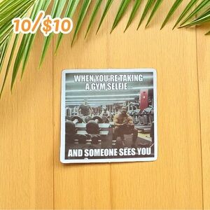 Funny Gym Selfie Meme Vinyl Sticker – Glossy Finish – 2 1/2”